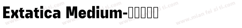 Extatica Medium字体转换